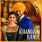 Khandani Bande - Amar Sehmbi