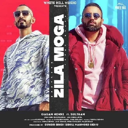 Zila Moga - Gagan Kokri