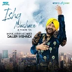 Ishq Nachave - Daler Mehndi