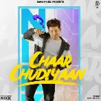 Chaar Chudiyaan - Nikk