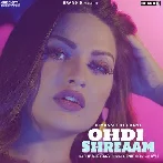 Ohdi Shreaam - Himanshi Khurana