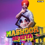 Mashoor Ho Giya - Jordan Sandhu