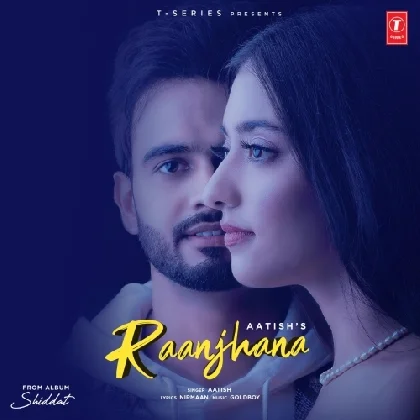 Raanjhana - Shiddat