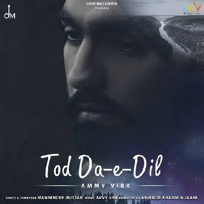 Tod Da e Dil - Maninder Buttar