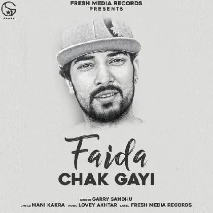 Faida Chak Gayi - Garry Sandhu