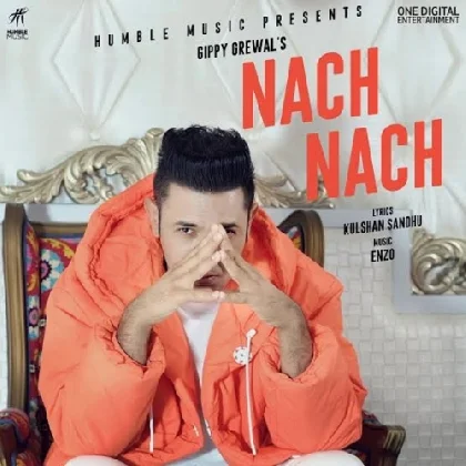 Nach Nach - Gippy Grewal