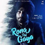 Rona Pai Gaya - Ranjit Bawa