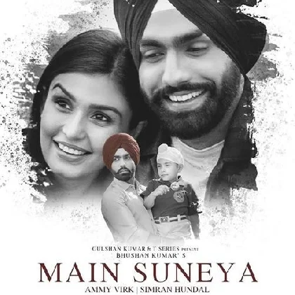 Main Suneya - Ammy Virk