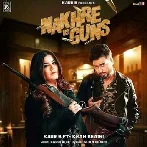 Nakhre Vs Guns - Kaur B, Khan Bhaini