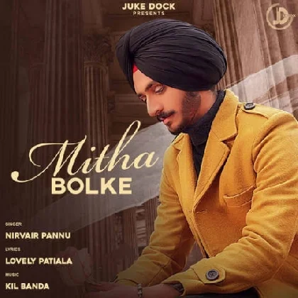 Mitha Bolke - Nirvair Pannu