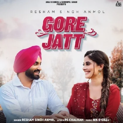 Gore Jatt - Resham Singh Anmol