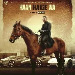 Haan Haige Aa - Karan Aujla