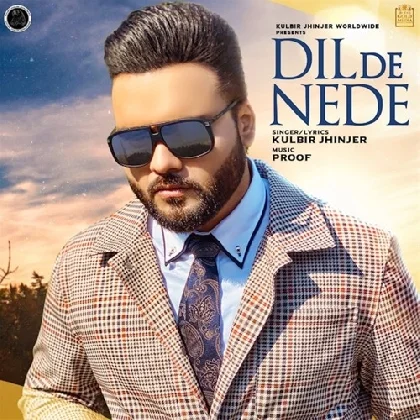 Dil De Nede - Kulbir Jhinjer