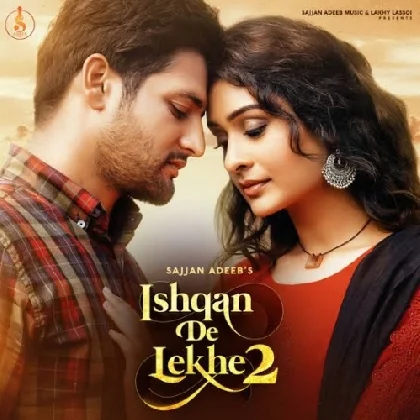 Ishqan De Lekhe 2 - Sajjan Adeeb