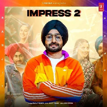 Impress 2 - Ranjit Bawa