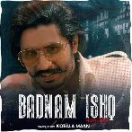 Badnam Ishq - Korala Maan