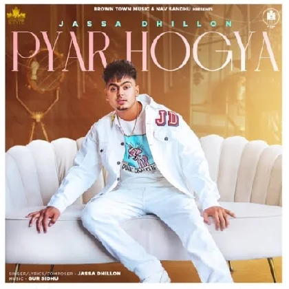 Pyar Hogya - Jassa Dhillon