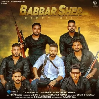 Babbar Sher - Sippy Gill