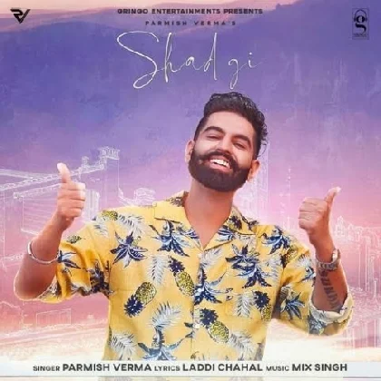 Shadgi - Parmish Verma