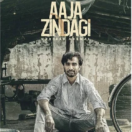 Aaja Zindagi - Hardeep Grewal