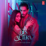 Des Ae Tera - Karan Sehmbi