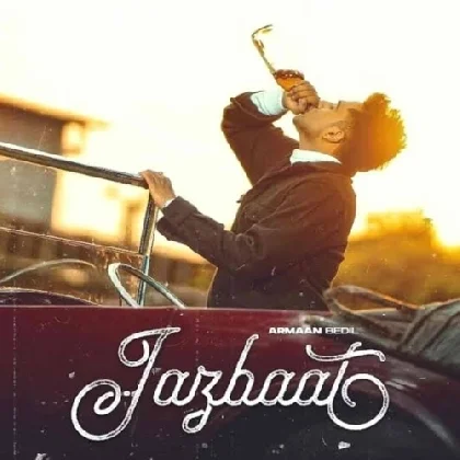 Jazbaat - Armaan Bedil