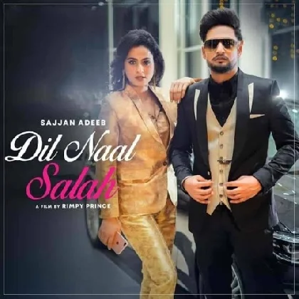 Dil Naal Salah - Sajjan Adeeb