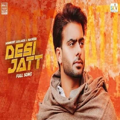 Desi Jatt - Mankirt Aulakh