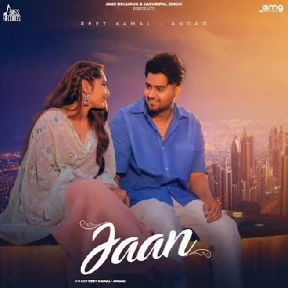 Jaan - Reet Kamal, Angad