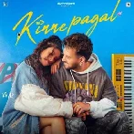 Kinne Pagal - Happy Raikoti