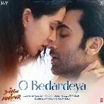 O Bedardeya - Atif Aslam