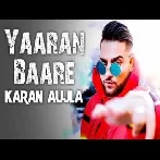 Yaaran Baare - Karan Aujla