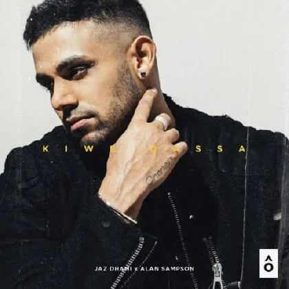 Kiwe Dassa - Jaz Dhami