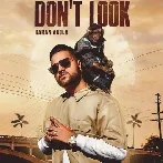 Dont Look - Karan Aujla