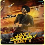 Jatt Sanjay Datt - Ranjit Bawa