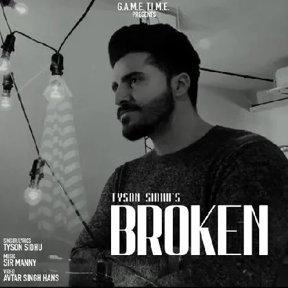 Broken - Tyson Sidhu