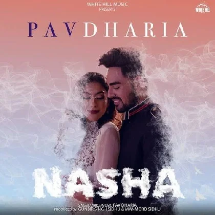 Nasha - Pav Dharia