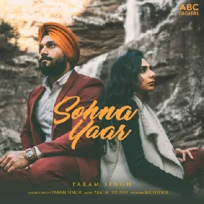 Sohna Yaar - Param Singh