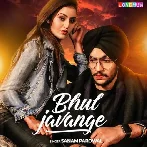 Bhull Javange - Sanam Parowal