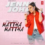 Mattha Mattha - Jenny Johal