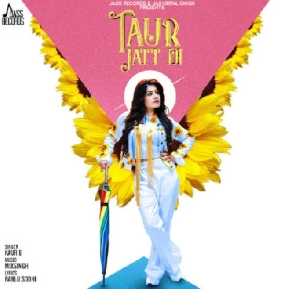 Taur Jatt Di - Kaur B