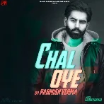 Chal Oye - Parmish Verma