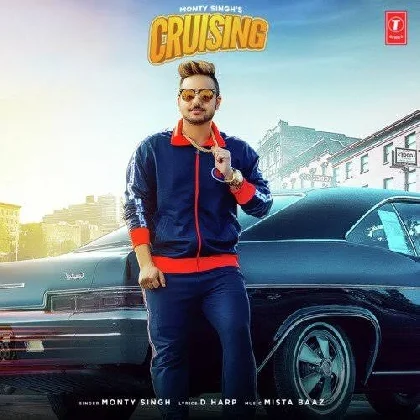 Cruising - Monty Singh, Mista Baaz