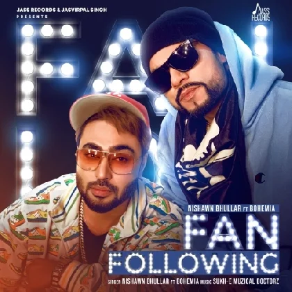 Fan Following - Nishawn Bhullar, Bohemia