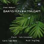 Baarishon Ka Mausum - Shahid Mallya