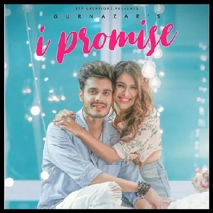 I Promise - Gurnazar Chattha