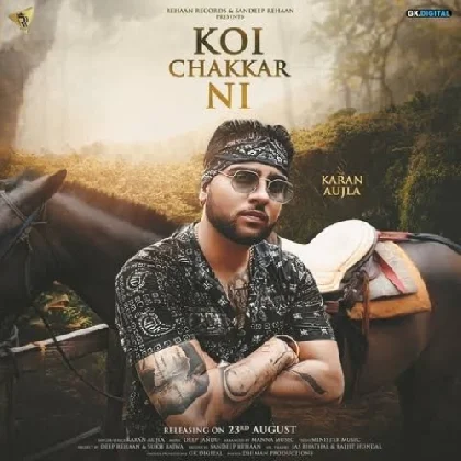 Koi Chakkar Nai - Karan Aujla