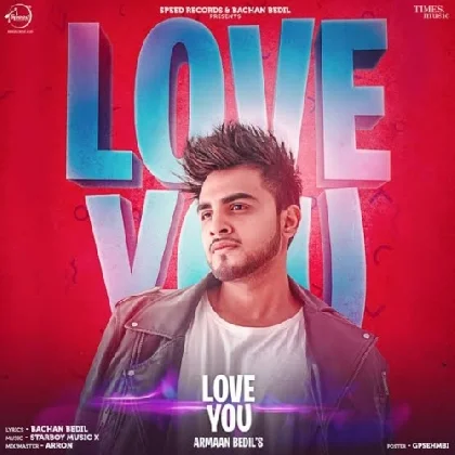 Love You - Armaan Bedil