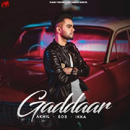 Gaddaar - Akhil