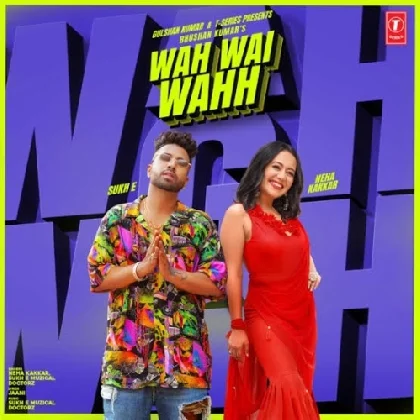 Wah Wai Wahh - Neha Kakkar